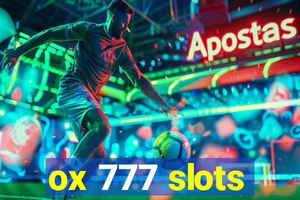 ox 777 slots